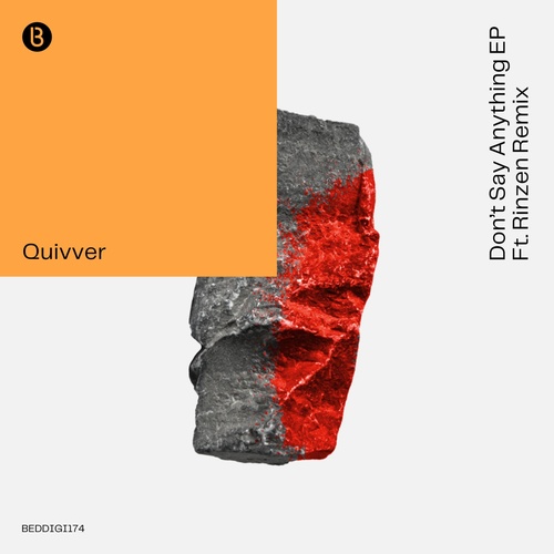 Quivver - Don't Say Anything EP [BEDDIGI174]
